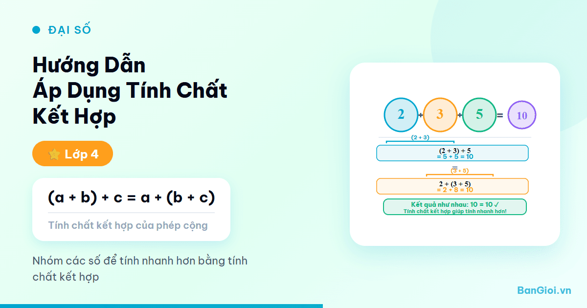 Hướng Dẫn Áp Dụng Tính Chất Kết Hợp - Hướng dẫn từng bước áp dụng tính chất kết hợp của phép cộng và phép nhân để tính