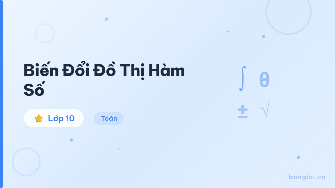 Biến Đổi Đồ Thị Hàm Số - Hướng dẫn từng bước thực hiện các phép biến đổi đồ thị hàm số cho học sinh lớp 1
