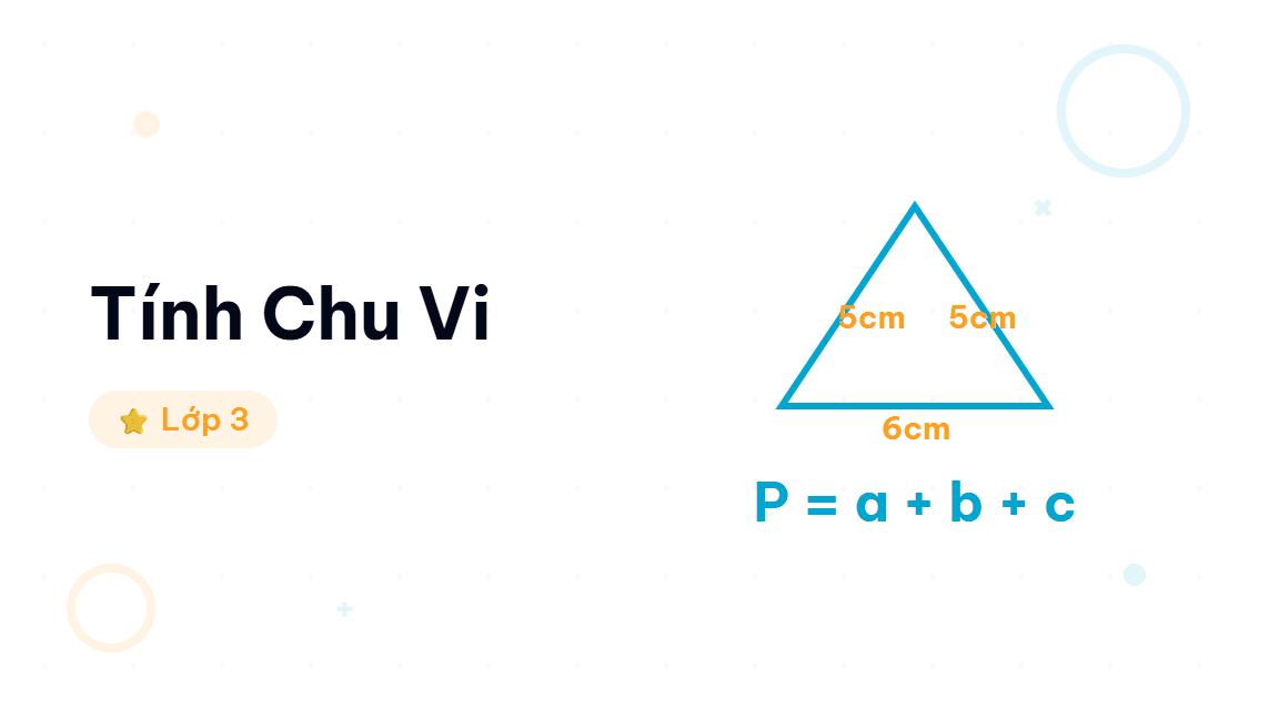 Hướng Dẫn Tính Chu Vi - Hướng dẫn từng bước tính chu vi hình tam giác và hình tứ giác cho học sinh lớp 3
