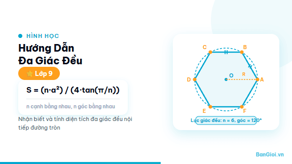 Hướng Dẫn Đa Giác Đều - Hướng dẫn đa giác đều: định nghĩa, tính chất, chu vi và diện tích cho học sinh l