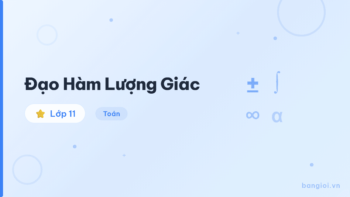 Đạo Hàm Lượng Giác - Hướng dẫn tính đạo hàm các hàm lượng giác sin, cos, tan, cot và ứng dụng cho học