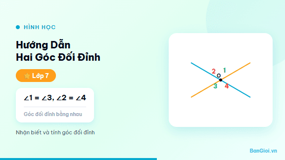 Hai Góc Đối Đỉnh - Hướng dẫn nhận biết và tính hai góc đối đỉnh khi hai đường thẳng cắt nhau - Toán