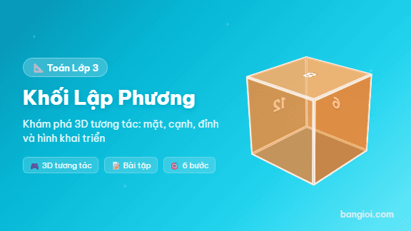 Hướng Dẫn Khối Lập Phương Lớp 3 - Hướng dẫn tương tác 3D về khối lập phương: mặt, cạnh, đỉnh và hình khai triển ch
