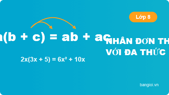 Nhân Đơn Thức Với Đa Thức - Ứng dụng hướng dẫn toán học cho học sinh