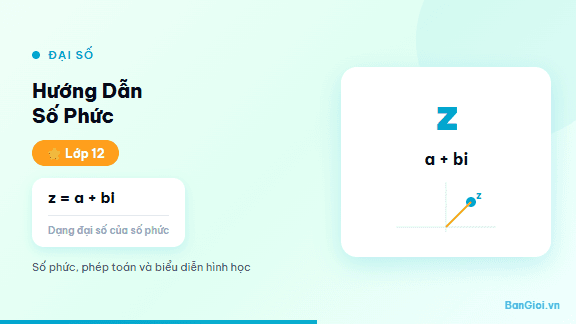 Hướng Dẫn Số Phức - Hướng dẫn từng bước biểu diễn và phép toán số phức trên mặt phẳng Argand cho học