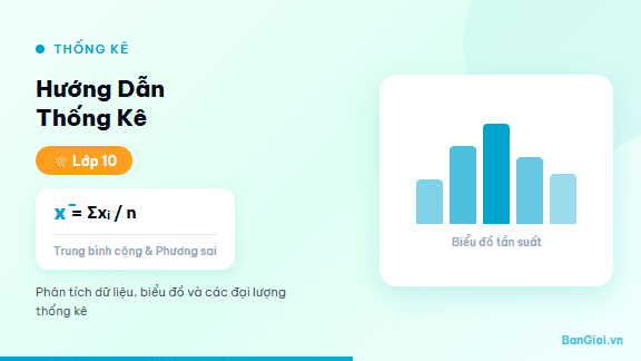 Hướng Dẫn Thống Kê Lớp 10 - Hướng dẫn từng bước tính các số đặc trưng thống kê cho học sinh lớp 10: trung bì