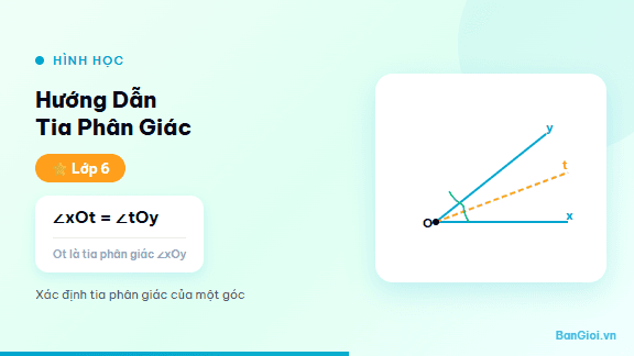 Tia Phân Giác - Hướng dẫn từng bước nhận biết và xác định tia phân giác của một góc cho học sinh