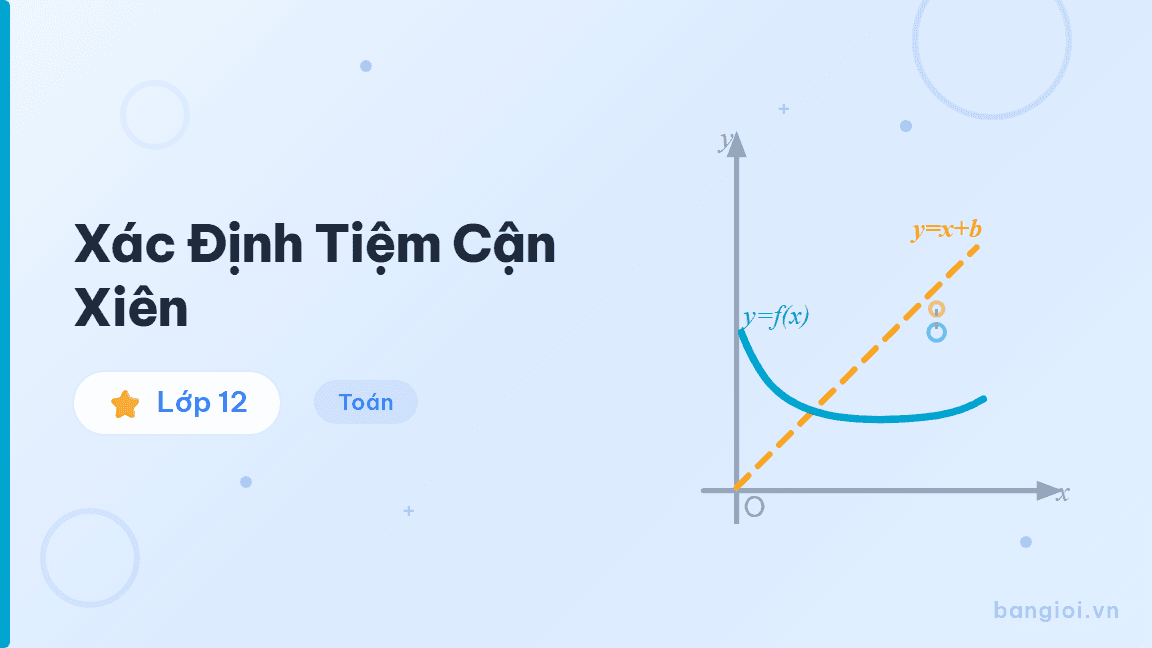 Hướng Dẫn Xác Định Tiệm Cận Xiên - Hướng dẫn từng bước xác định tiệm cận xiên của đồ thị hàm phân thức cho học sinh